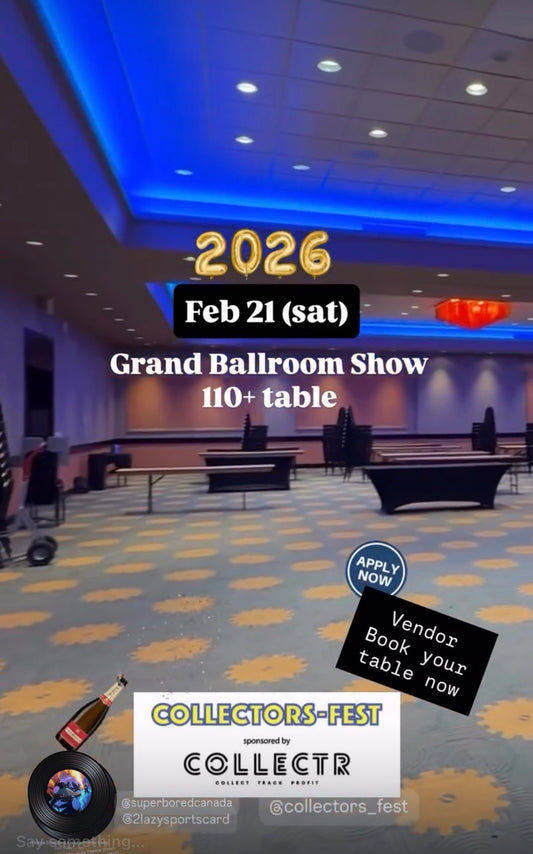 Feb 21 , 2026 (sat) : Collectors Fest @ GRAND BALLROOM Hotel Executive vancouver airport