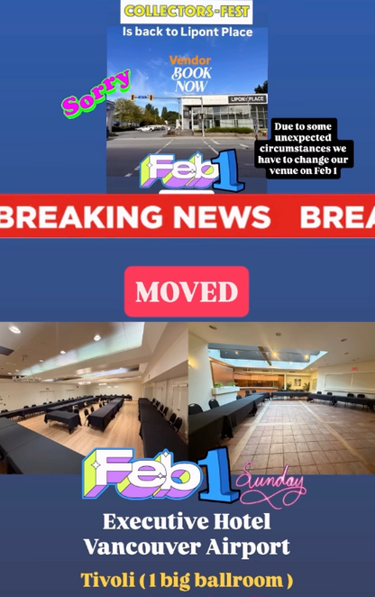 Feb 1 , 2026 (sun) : Collectors Fest @ Hotel Excuetive Vancouver Airport !